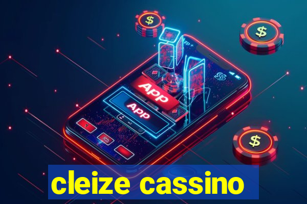 cleize cassino